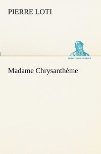 bokomslag Madame Chrysanthème