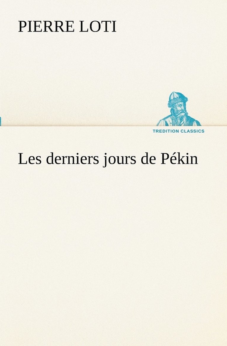 Les derniers jours de Pkin 1