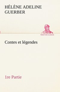 bokomslag Contes et légendes 1re Partie