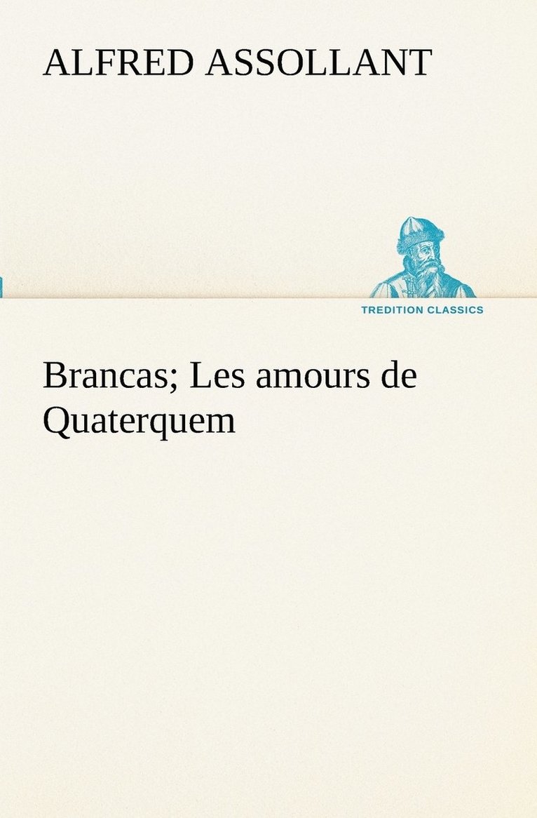 Brancas; Les amours de Quaterquem