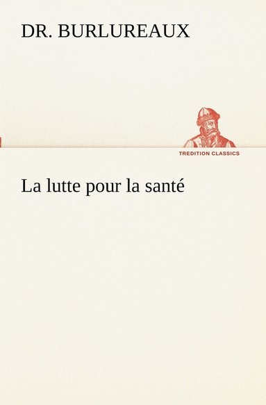 bokomslag La lutte pour la sant