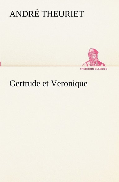 bokomslag Gertrude et Veronique