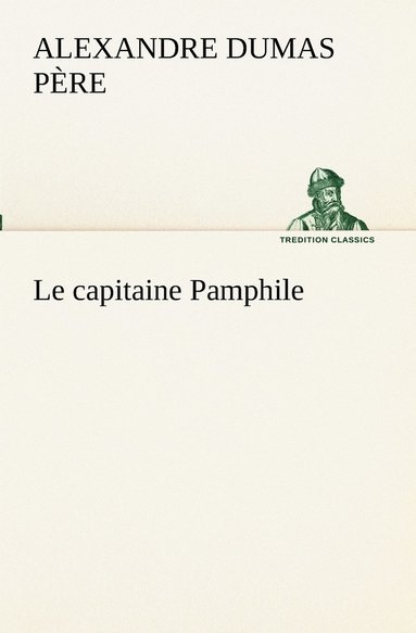 bokomslag Le capitaine Pamphile