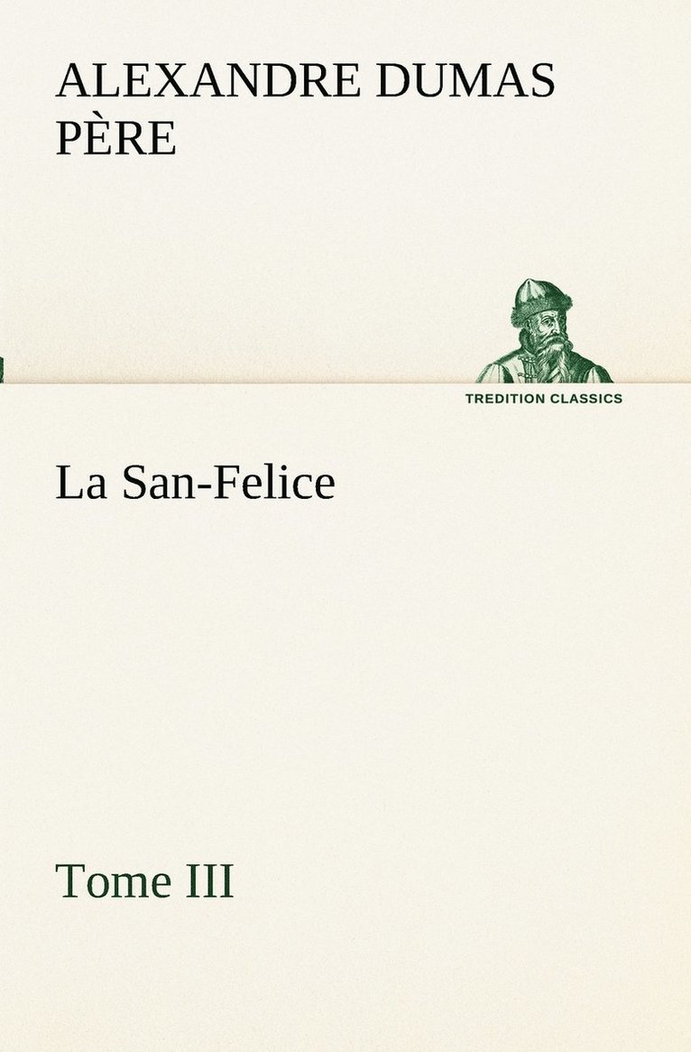 La San-Felice, Tome III 1