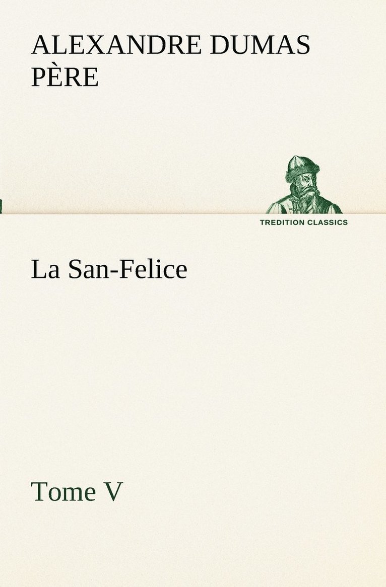 La San-Felice, Tome V 1