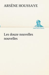 bokomslag Les douze nouvelles nouvelles