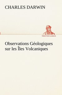 bokomslag Observations Gologiques sur les les Volcaniques