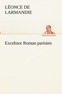 bokomslag Excelsior Roman parisien