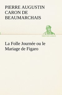 bokomslag La Folle Journe ou le Mariage de Figaro