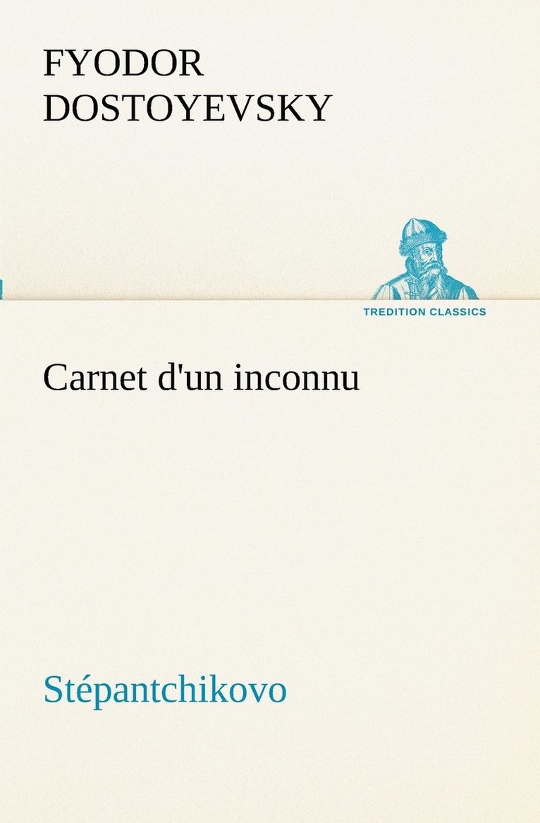 Carnet d'un inconnu (Stépantchikovo) 1