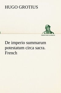 bokomslag De imperio summarum potestatum circa sacra. French