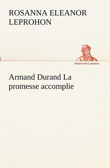 bokomslag Armand Durand La promesse accomplie