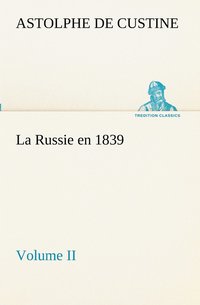 bokomslag La Russie en 1839, Volume II
