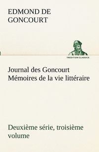 bokomslag Journal des Goncourt (Deuxime srie, troisime volume) Mmoires de la vie littraire