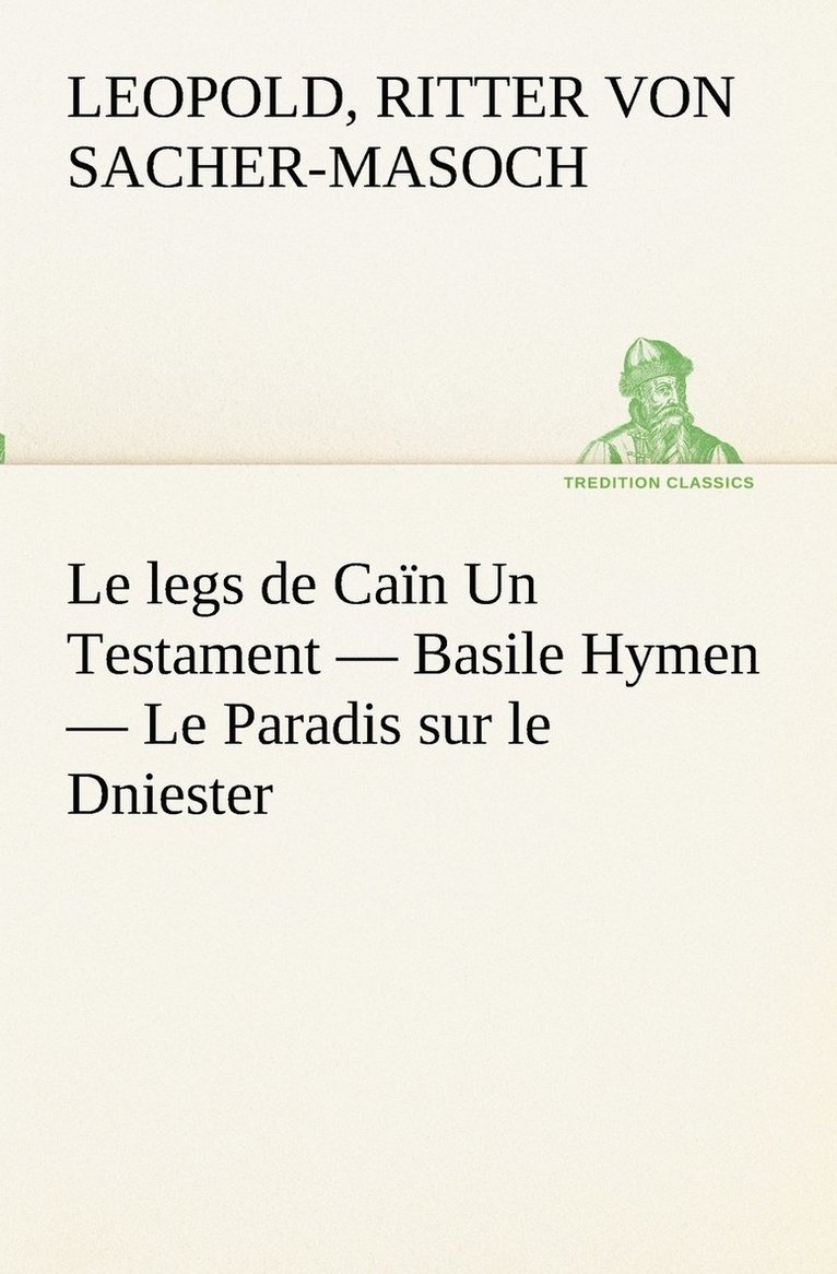 legs de Caïn Un Testament - Basile Hymen - Le Paradis sur le Dniester