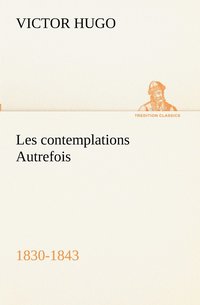 bokomslag Les contemplations Autrefois, 1830-1843