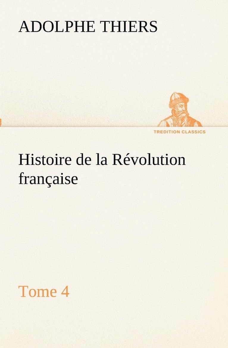 Histoire de la Rvolution franaise, Tome 4 1