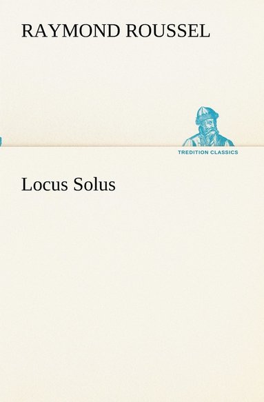Raymond Roussel - Locus Solus, Häftad