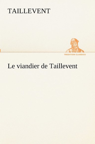 bokomslag Le viandier de Taillevent