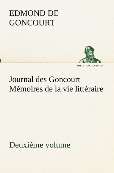 bokomslag Journal des Goncourt (Deuxime volume) Mmoires de la vie littraire