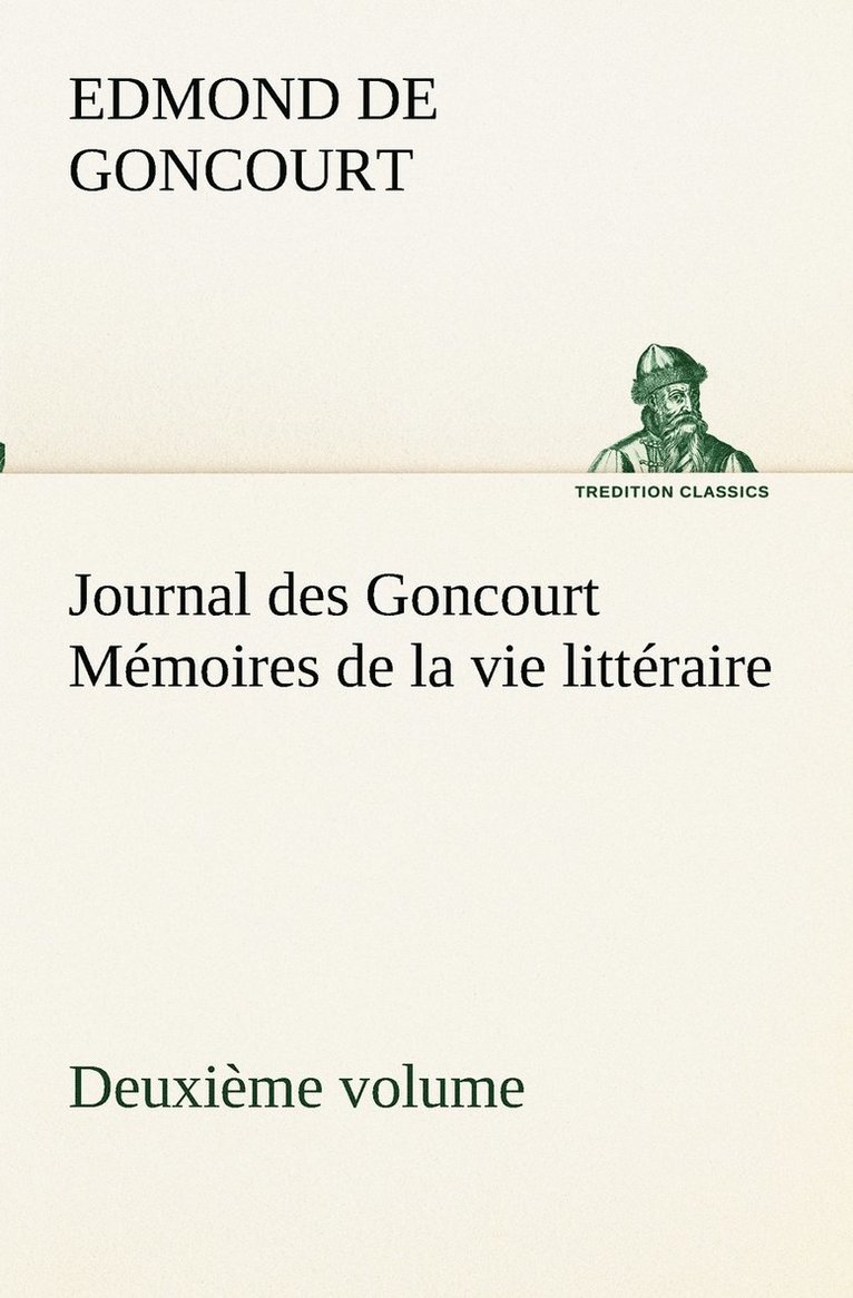 Journal des Goncourt (Deuxime volume) Mmoires de la vie littraire 1