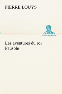bokomslag Les aventures du roi Pausole