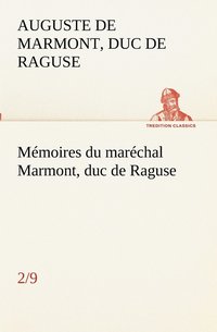 bokomslag Mmoires du marchal Marmont, duc de Raguse, (2/9)