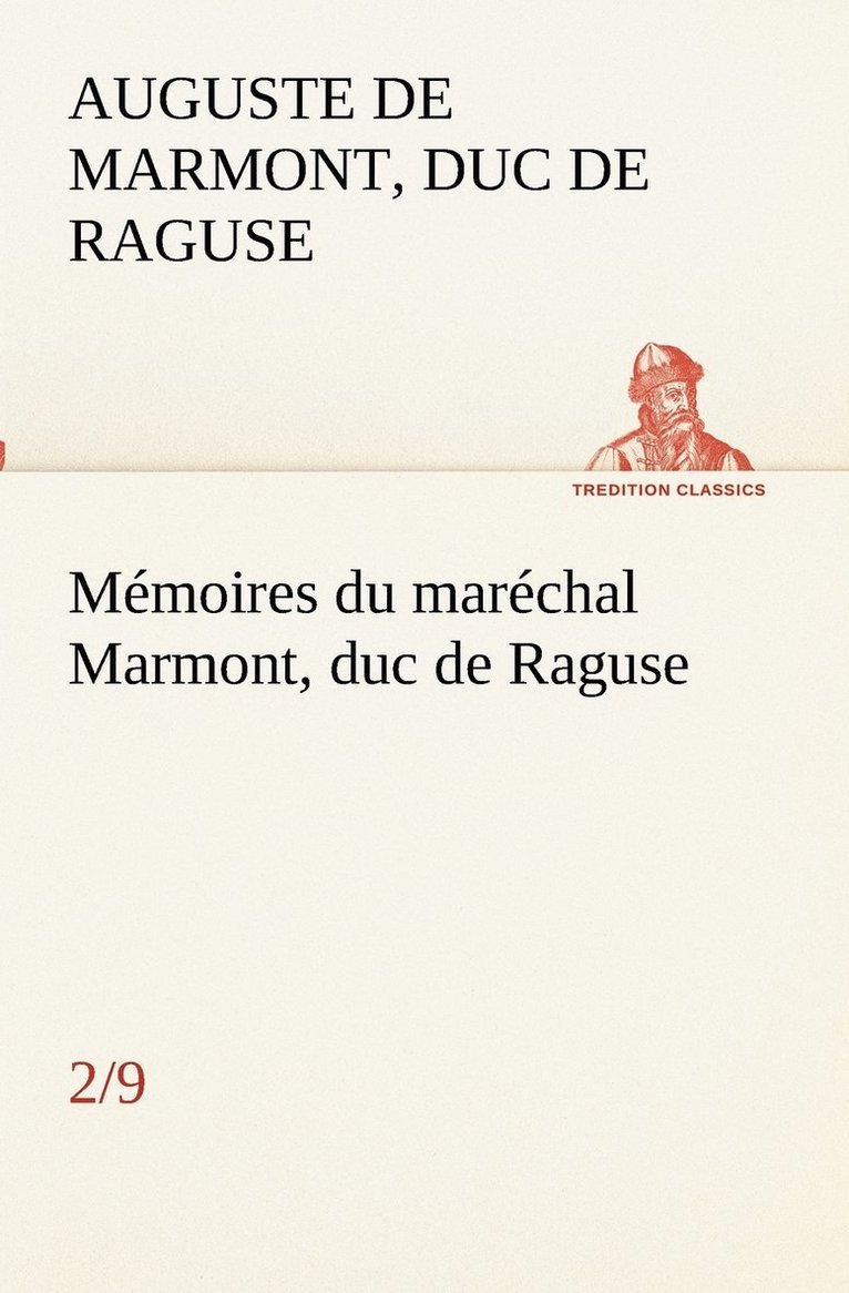 Mmoires du marchal Marmont, duc de Raguse, (2/9) 1