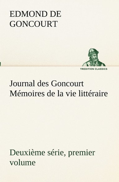 bokomslag Journal des Goncourt (Deuxime srie, premier volume) Mmoires de la vie littraire