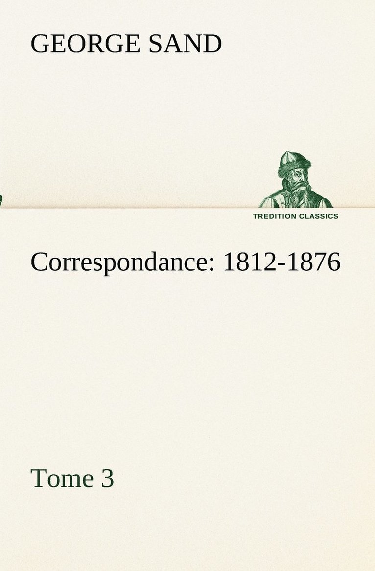 Correspondance, 1812-1876 - Tome 3
