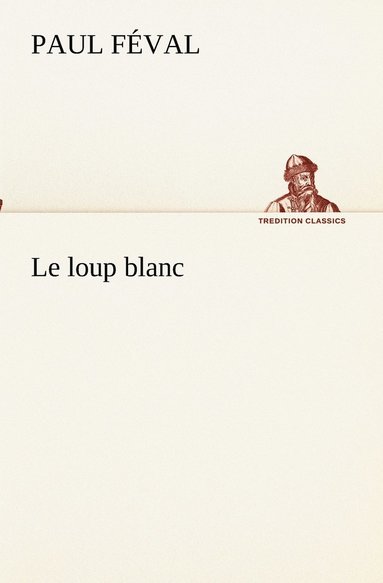 bokomslag loup blanc