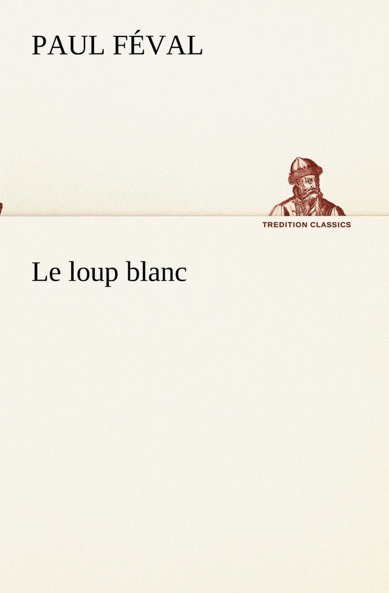 Le loup blanc 1