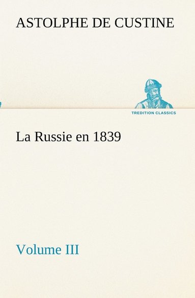 bokomslag La Russie en 1839, Volume III