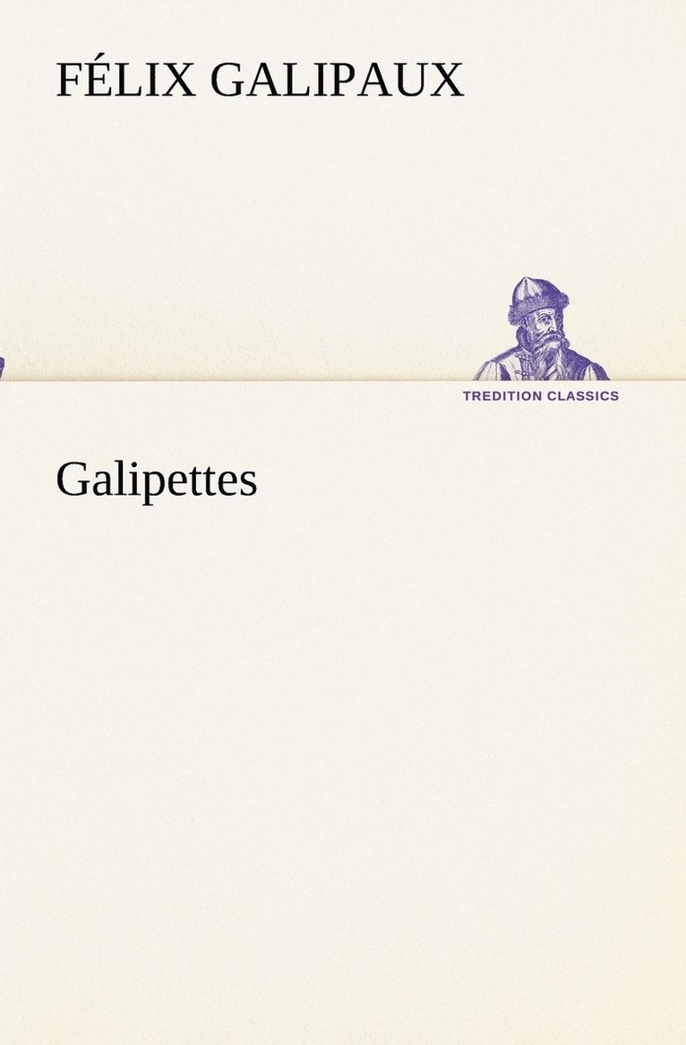 Félix Galipaux - Galipettes, Häftad