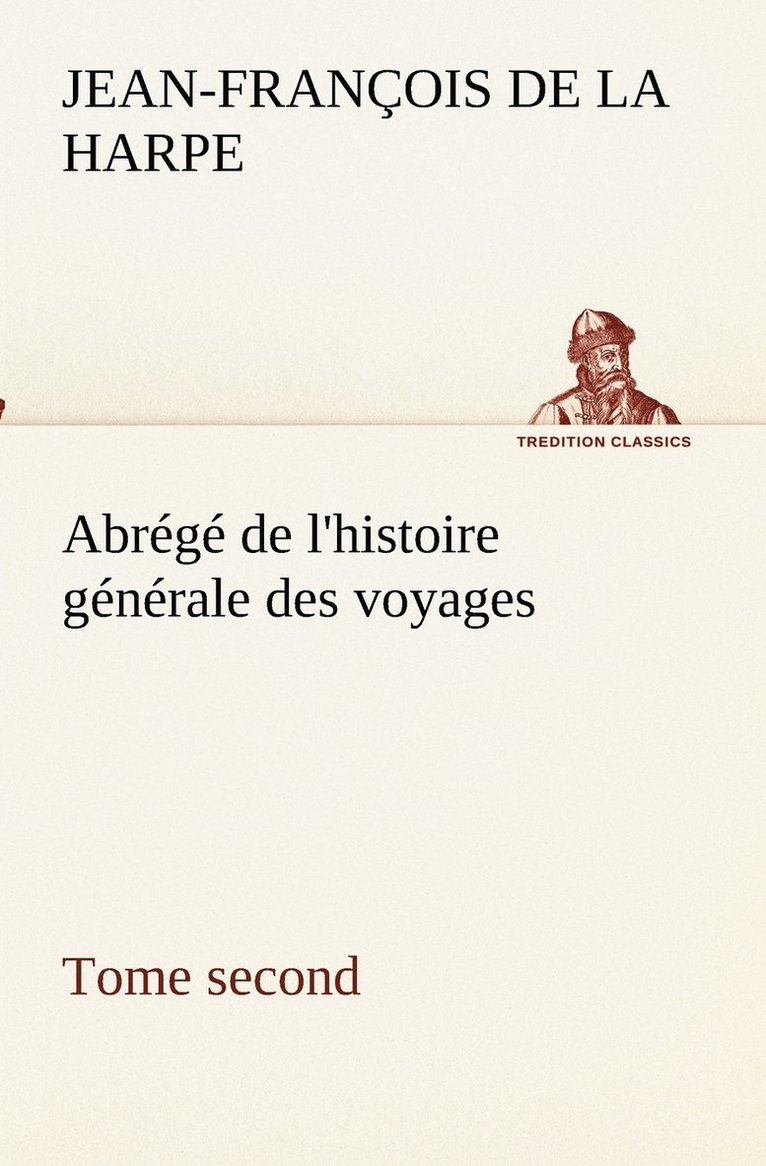 Abrégé de l'histoire générale des voyages (Tome second)