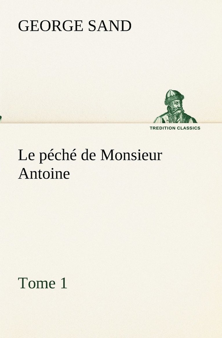 Le pch de Monsieur Antoine, Tome 1 1