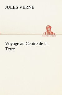 bokomslag Voyage au Centre de la Terre