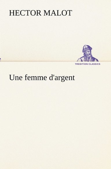 bokomslag Une femme d'argent