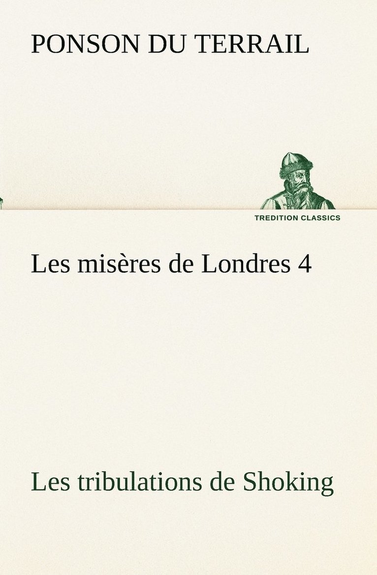 Les misères de Londres 4. Les tribulations de Shoking