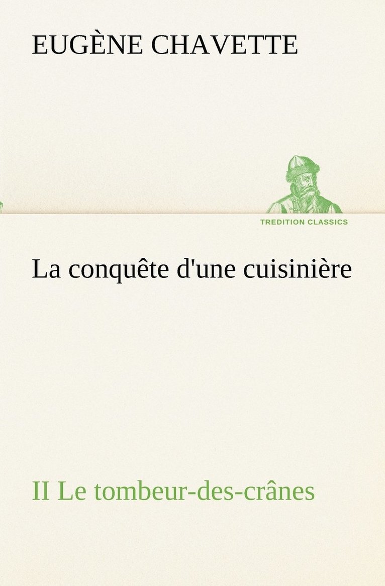 La conqute d'une cuisinire II Le tombeur-des-crnes 1