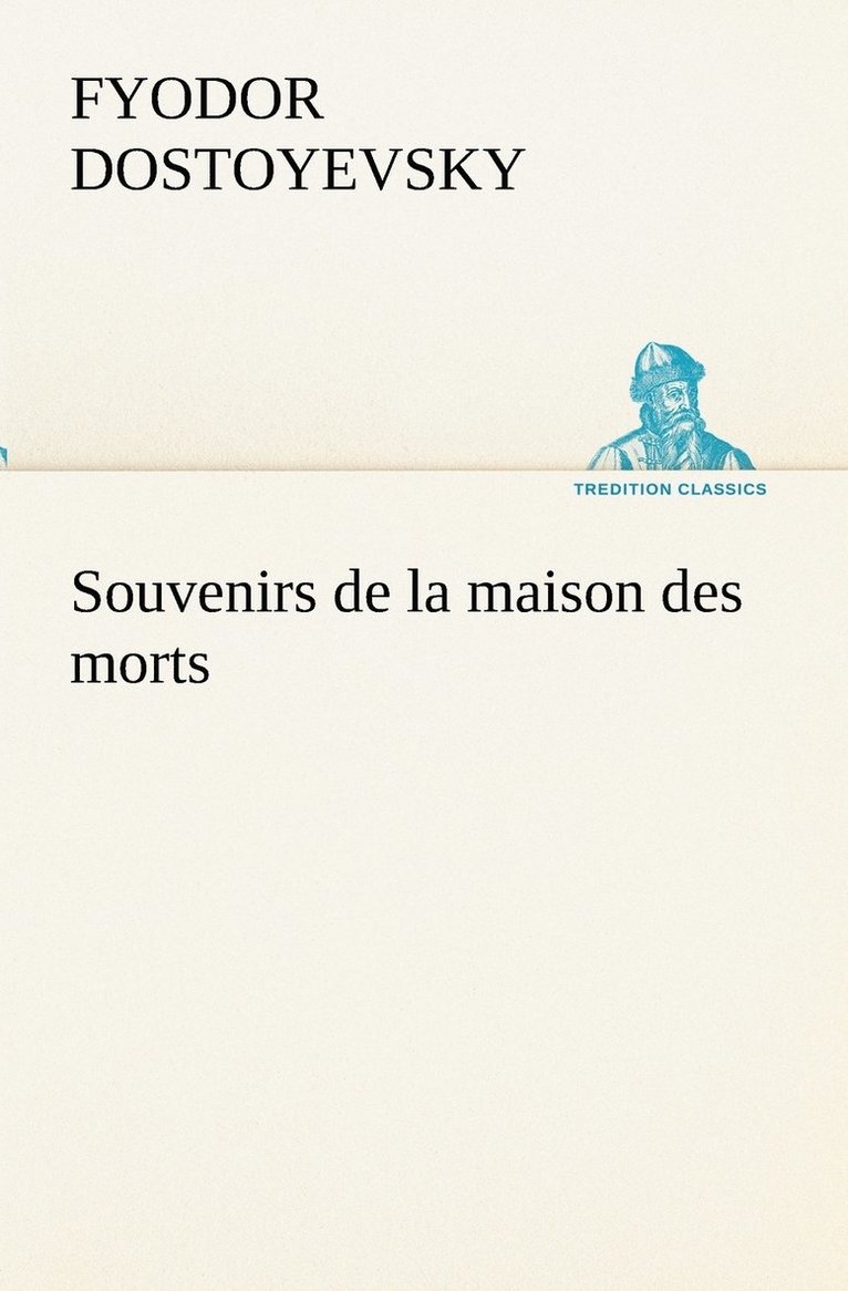 Souvenirs de la maison des morts 1