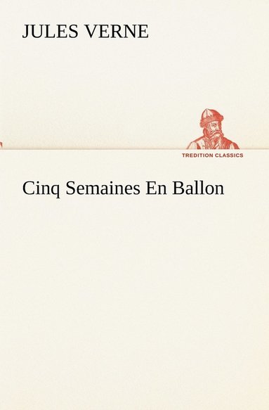 Jules Verne - Cinq Semaines En Ballon, Häftad