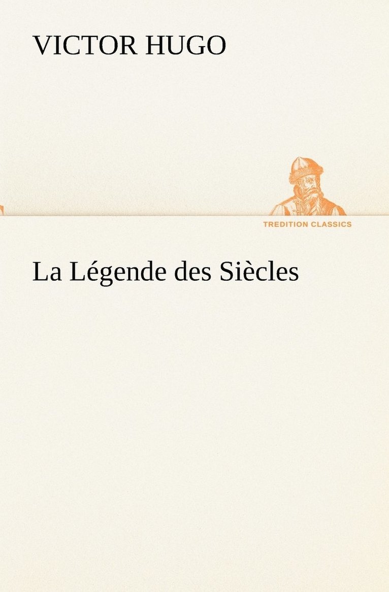 La Lgende des Sicles 1