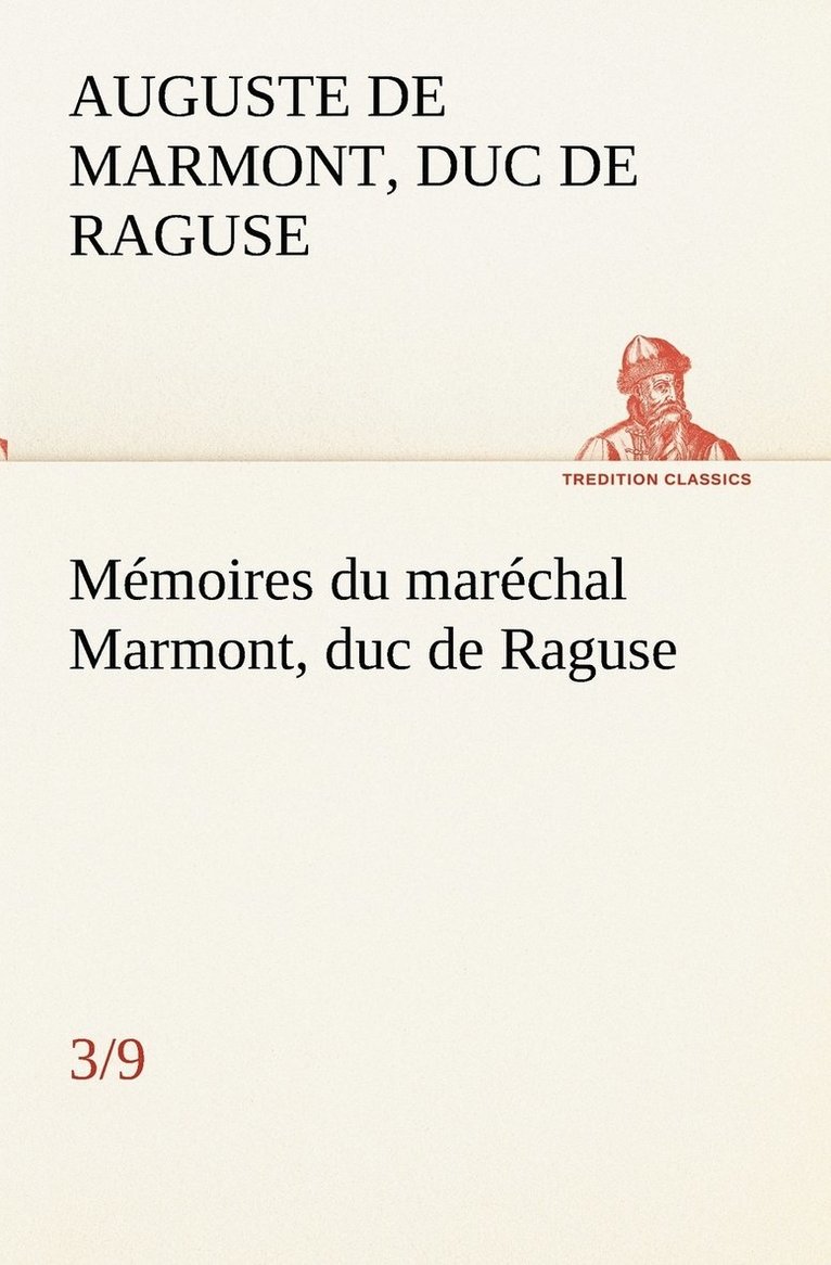 Mmoires du marchal Marmont, duc de Raguse (3/9) 1