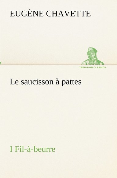 bokomslag Le saucisson  pattes I Fil--beurre