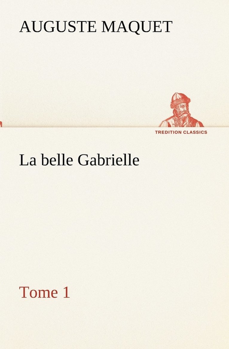 La belle Gabrielle - Tome 1 1