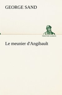 bokomslag Le meunier d'Angibault