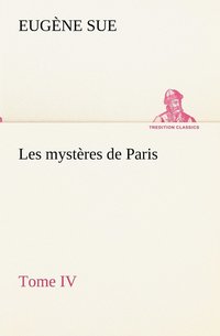 bokomslag Les mystères de Paris, Tome IV