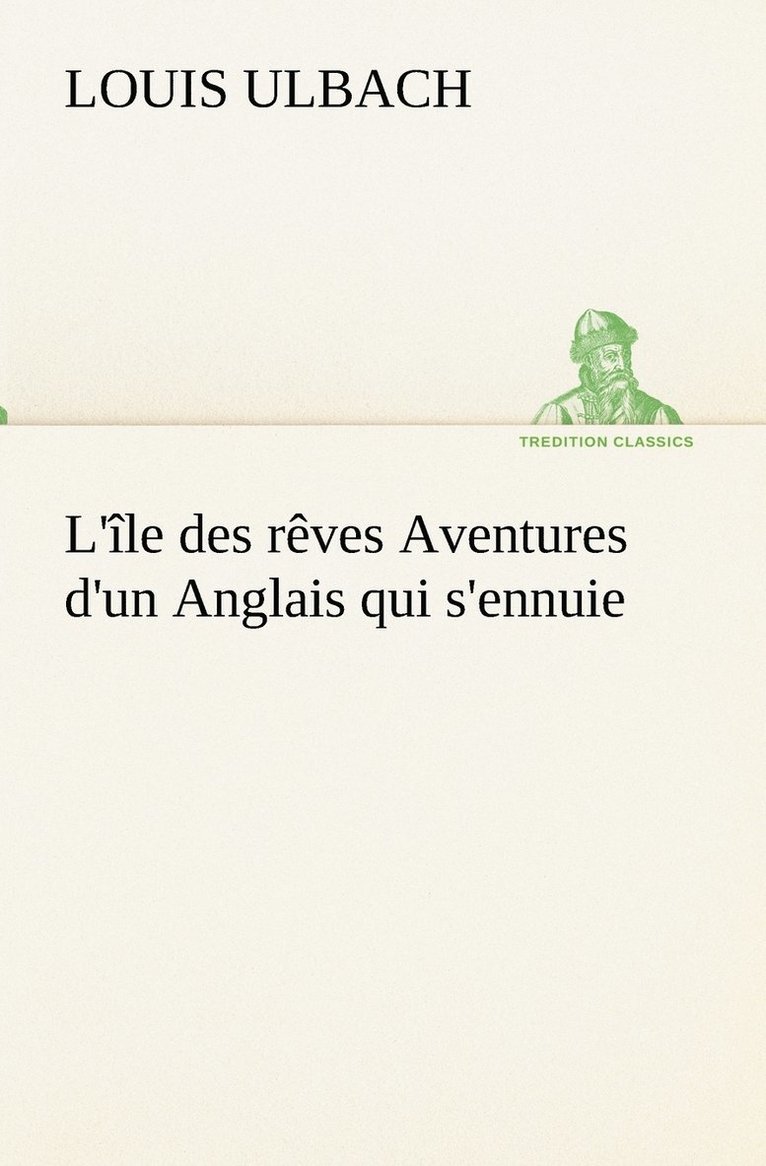 L'île des rêves Aventures d'un Anglais qui s'ennuie
