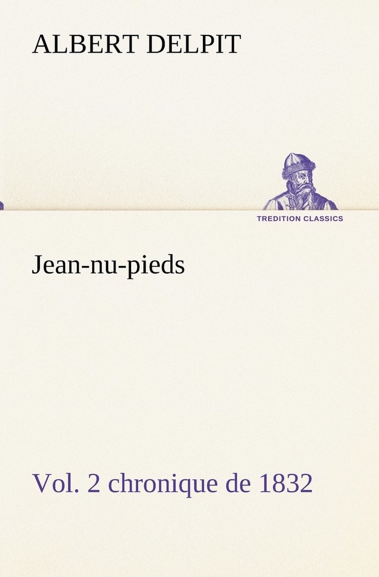Jean-nu-pieds, Vol. 2 chronique de 1832 1